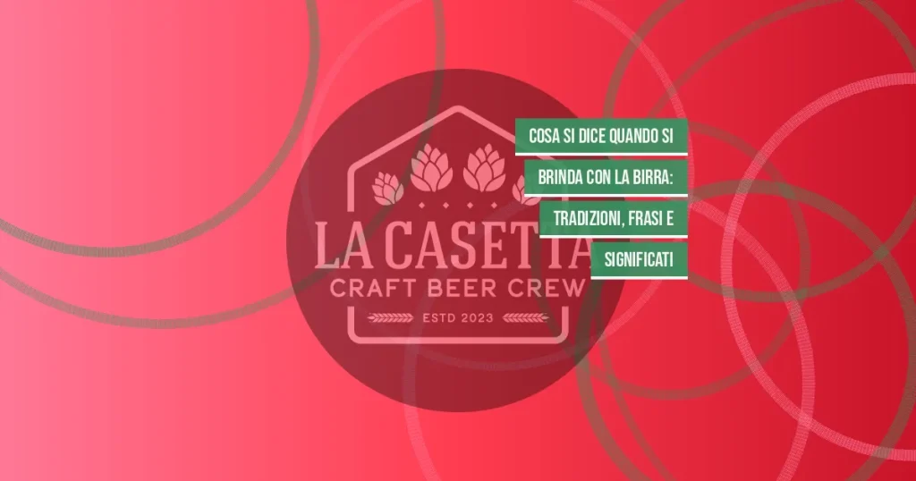 Cosa si dice quando si brinda con la birra: tradizioni, frasi e significati