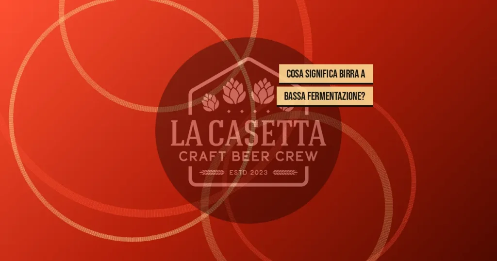 Cosa significa birra a bassa fermentazione?
