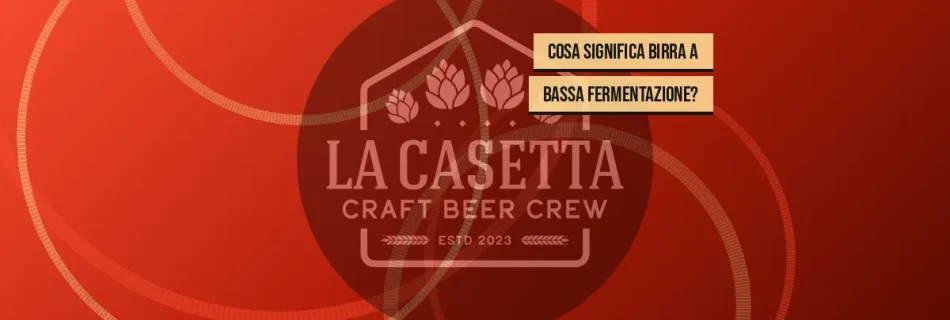 Cosa significa birra a bassa fermentazione?