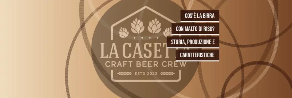 Cos’è la Birra con Malto di Riso? Storia, Produzione e Caratteristiche