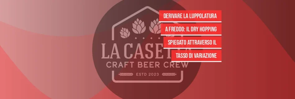 Derivare la Luppolatura a Freddo: Il Dry Hopping Spiegato Attraverso il Tasso di Variazione