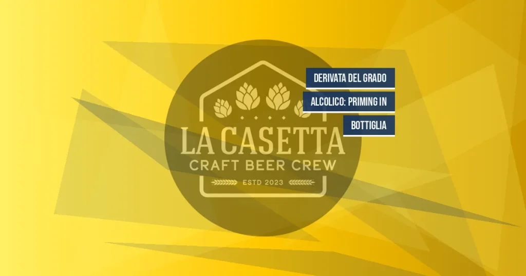 Derivata del Grado Alcolico: Priming in Bottiglia