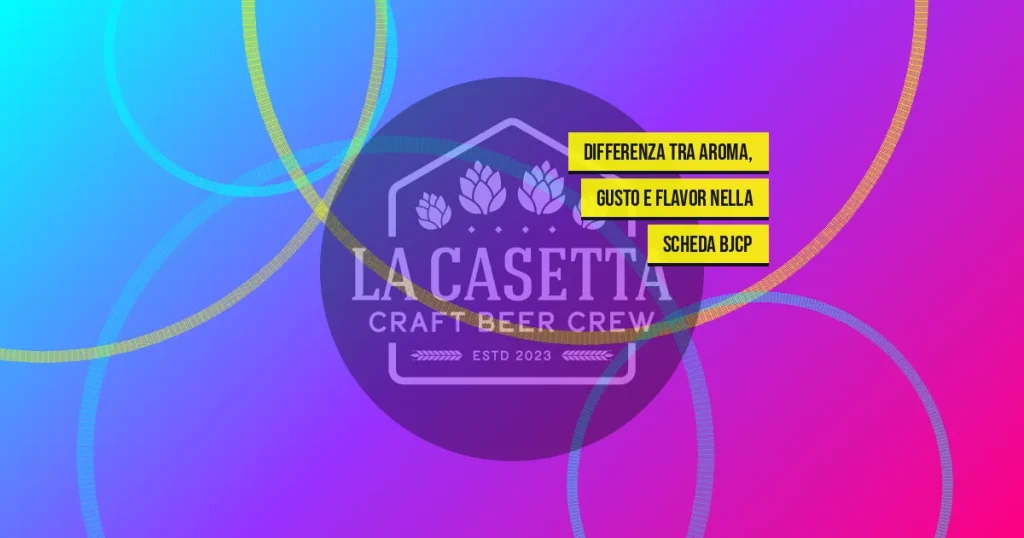Differenza tra Aroma, Gusto e Flavor nella Scheda BJCP