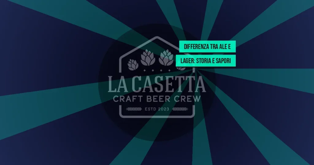 Differenza tra Ale e Lager: storia e sapori