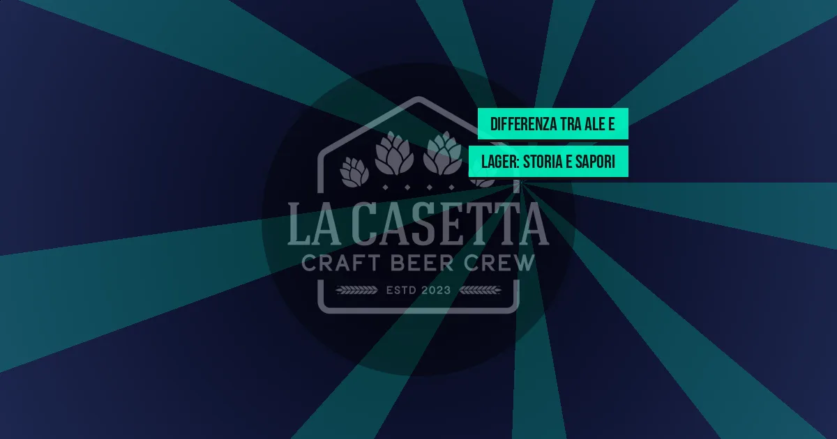 Differenza tra Ale e Lager: storia e sapori