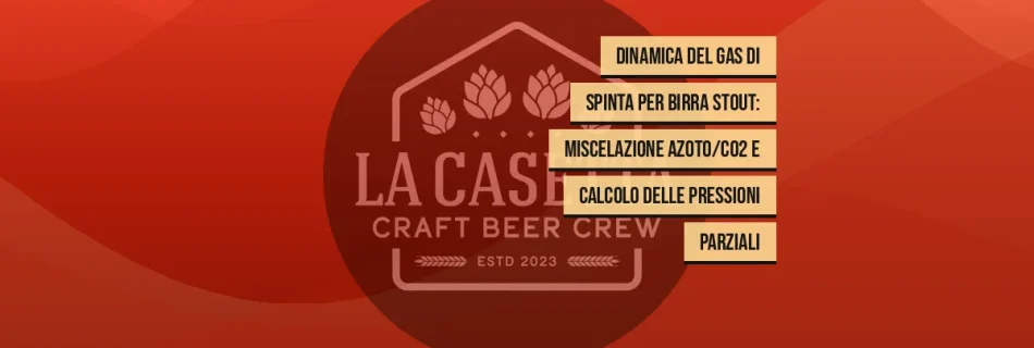 Dinamica del gas di spinta per birra stout: miscelazione azoto/co2 e calcolo delle pressioni parziali