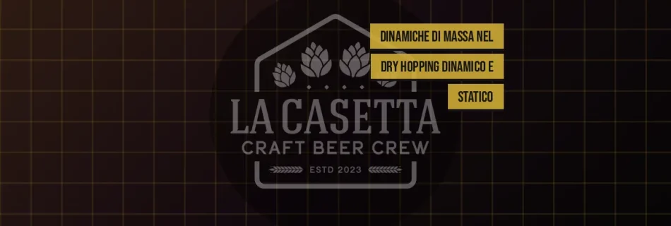 Dinamiche di Massa nel Dry Hopping Dinamico e Statico