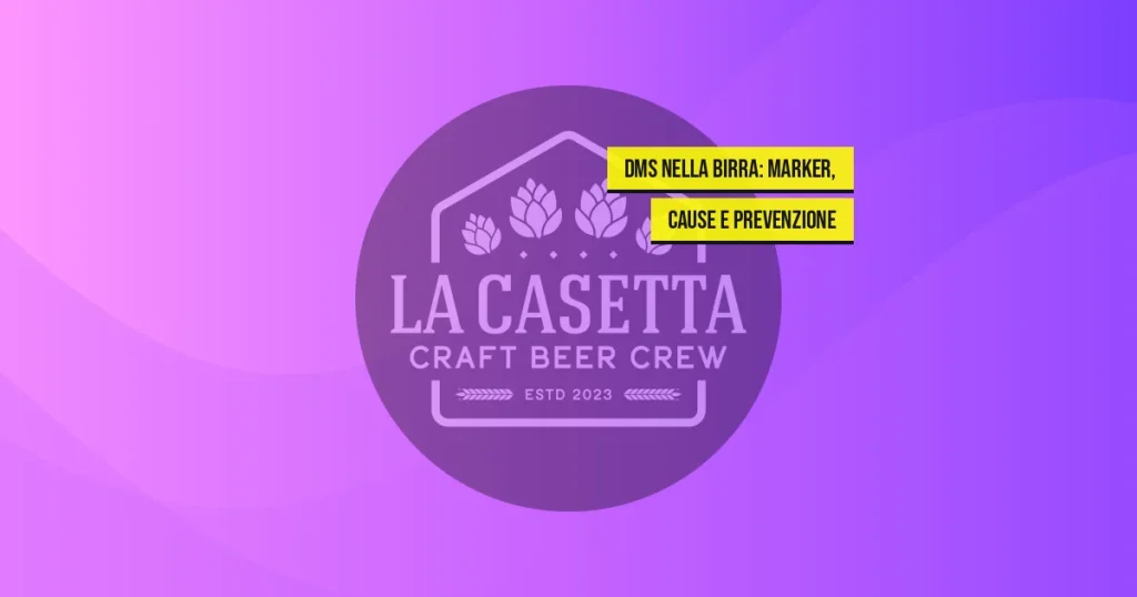 DMS Nella Birra: Marker, Cause E Prevenzione