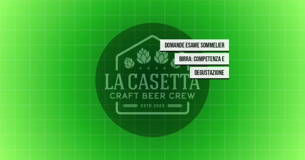 Domande Esame Sommelier Birra: Competenza e Degustazione