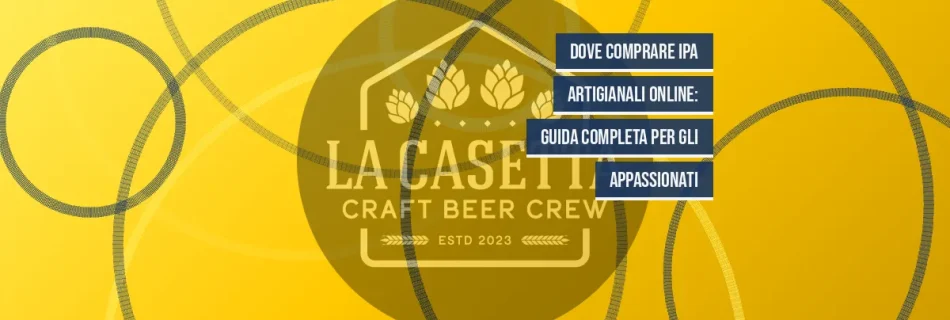 Dove comprare IPA artigianali online: guida completa per gli appassionati