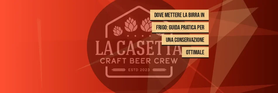 Dove Mettere la Birra in Frigo: Guida Pratica per una Conservazione Ottimale
