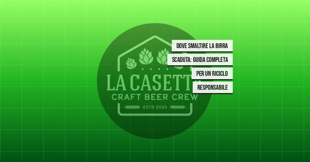 Dove Smaltire la Birra Scaduta: Guida Completa per un Riciclo Responsabile