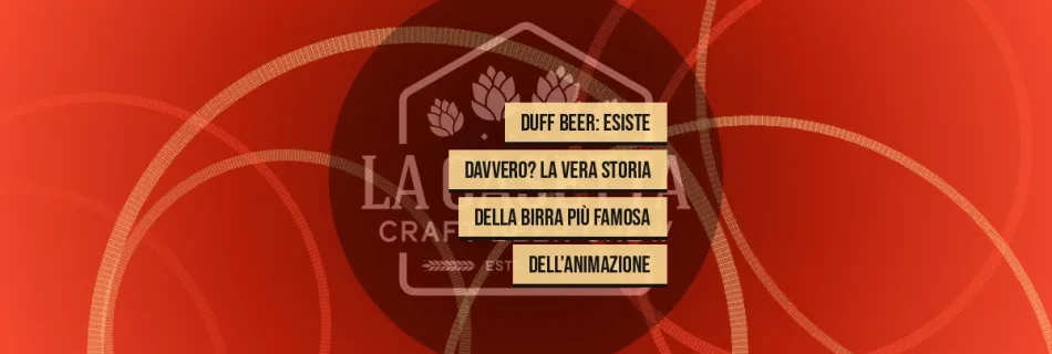 Duff Beer: esiste davvero? La vera storia della birra più famosa dell’animazione
