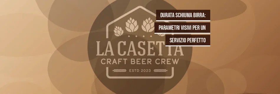 Durata Schiuma Birra: Parametri Visivi per un Servizio Perfetto