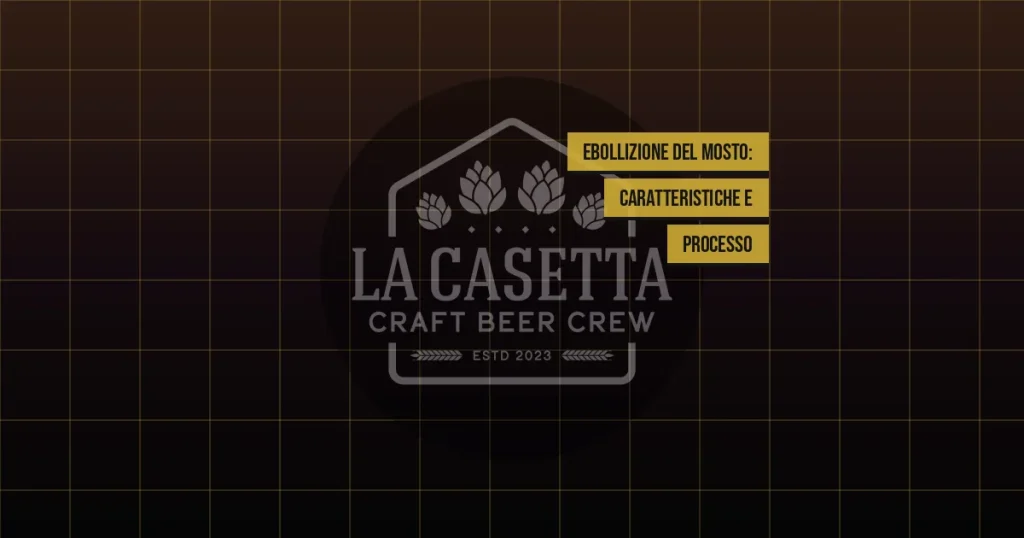 Ebollizione del Mosto: Caratteristiche e Processo