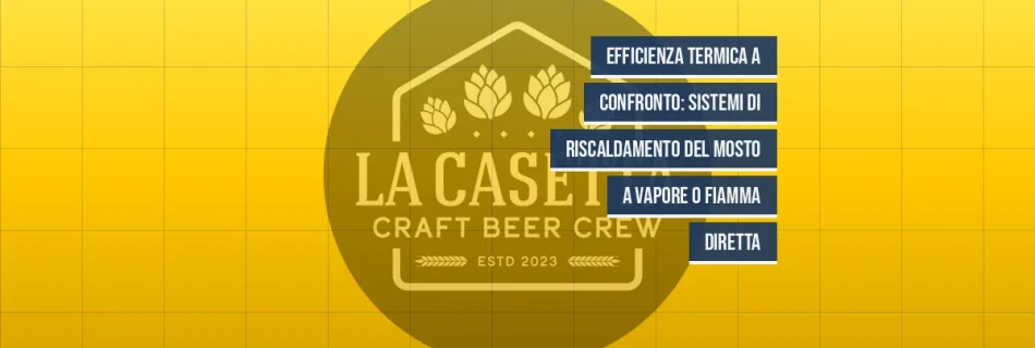 Efficienza Termica A Confronto: Sistemi Di Riscaldamento Del Mosto A Vapore O Fiamma Diretta