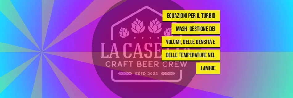 Equazioni per Il Turbid Mash: Gestione Dei Volumi, Delle Densità e Delle Temperature Nel Lambic