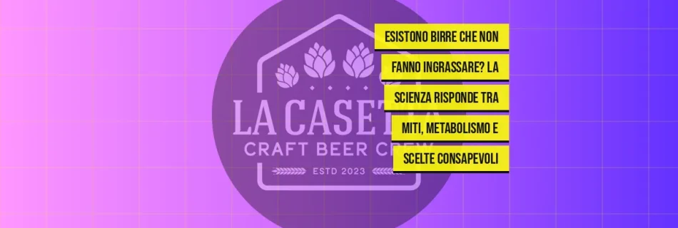 Esistono birre che non fanno ingrassare? La scienza risponde tra miti, metabolismo e scelte consapevoli