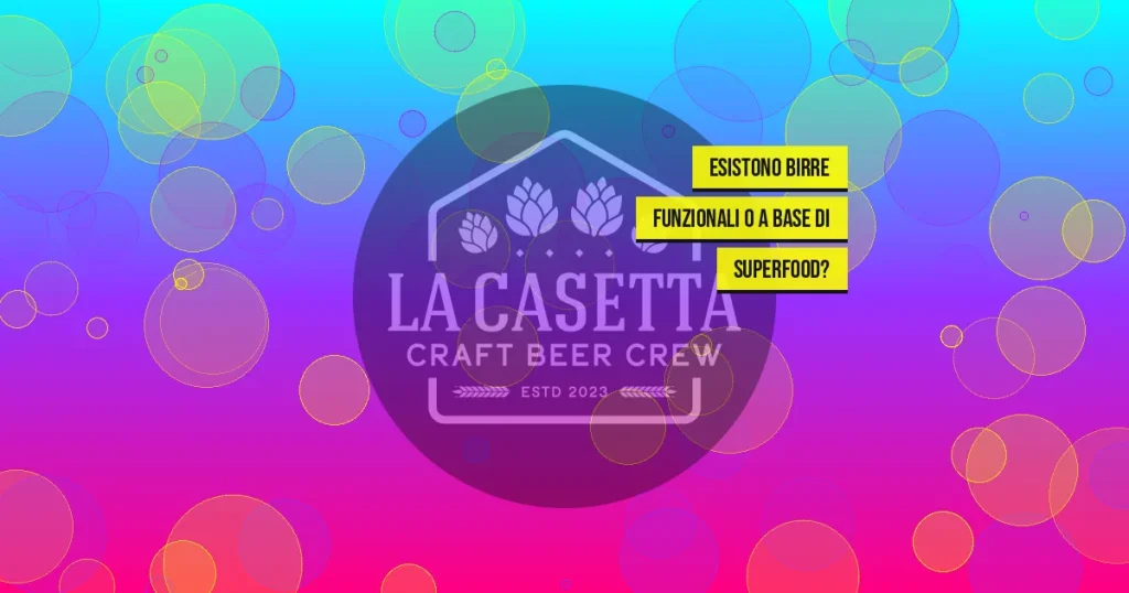 Esistono Birre Funzionali o a Base di Superfood?