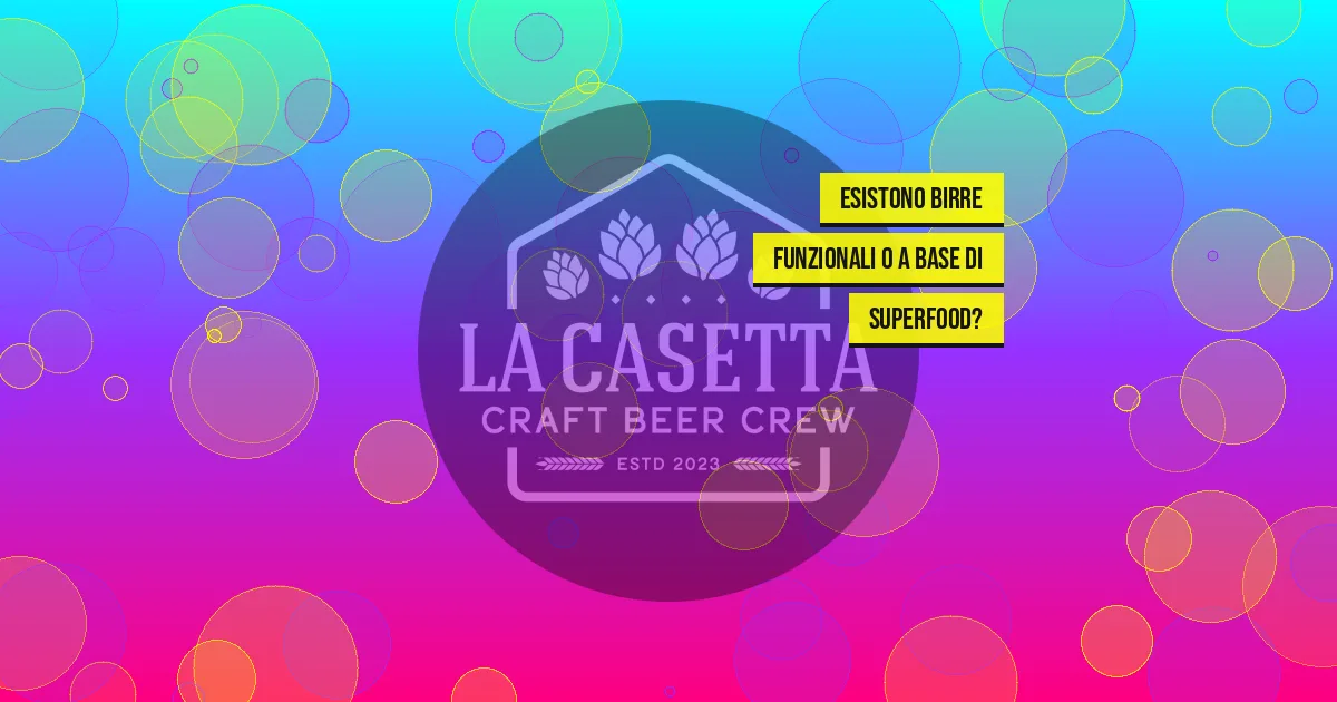 Esistono Birre Funzionali o a Base di Superfood?