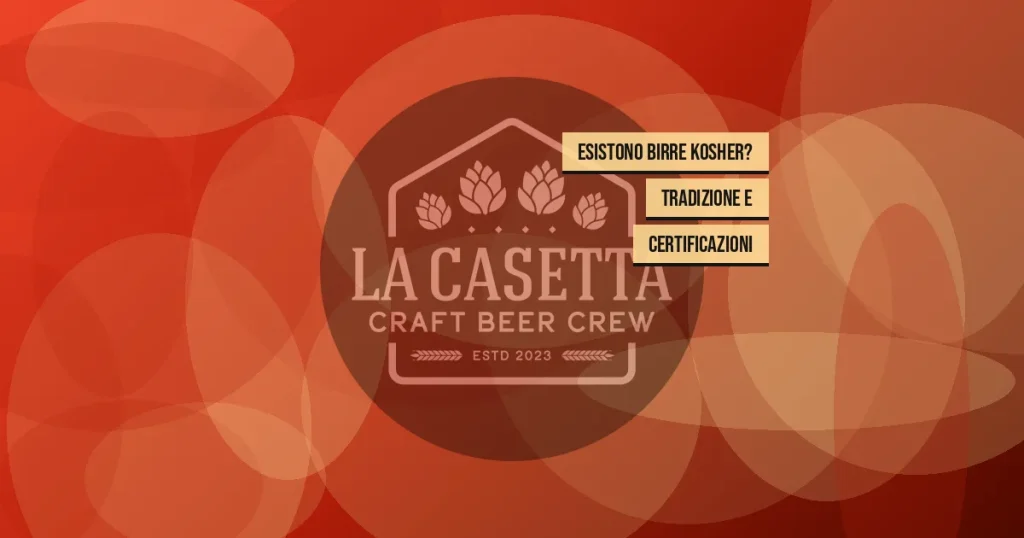 Esistono Birre Kosher? Tradizione e Certificazioni