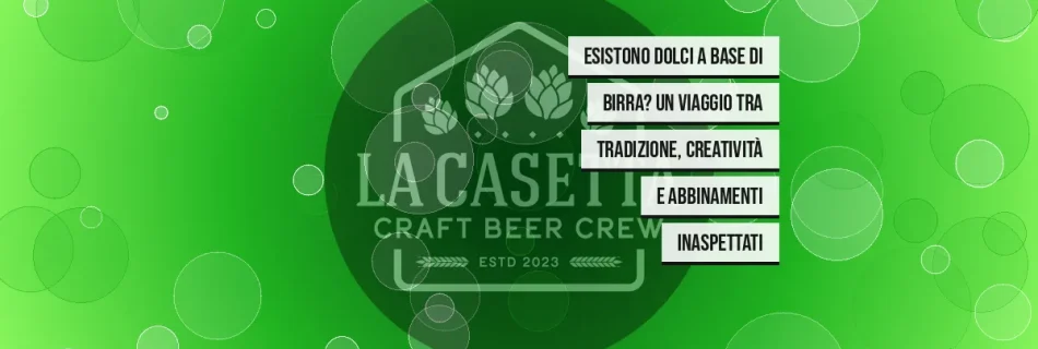 Esistono Dolci a Base di Birra? Un Viaggio tra Tradizione, Creatività e Abbinamenti Inaspettati