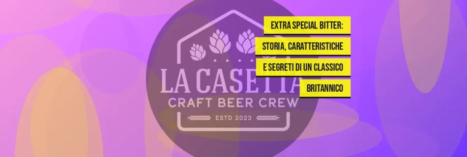 Extra Special Bitter: storia, caratteristiche e segreti di un classico britannico