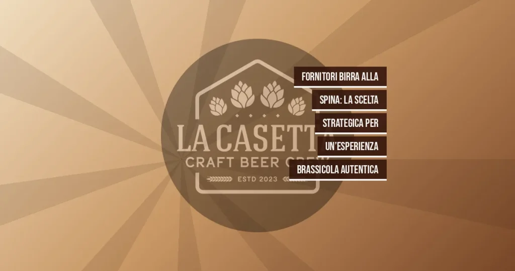 Fornitori birra alla spina: la scelta strategica per un’esperienza brassicola autentica