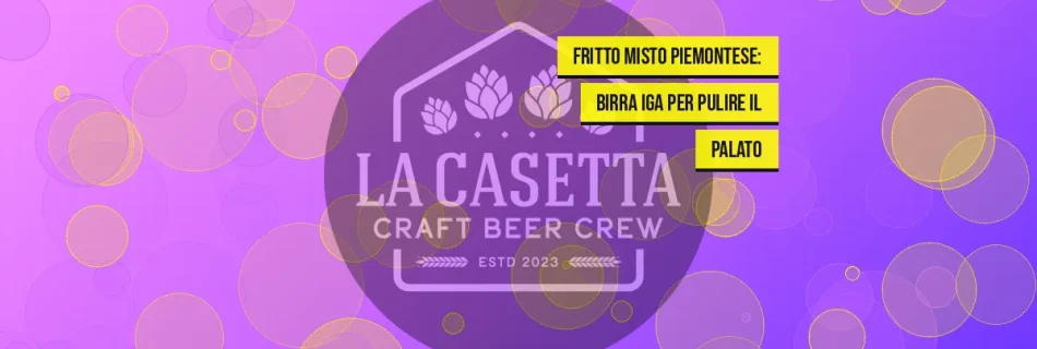 Fritto Misto Piemontese: Birra IGA per Pulire il Palato