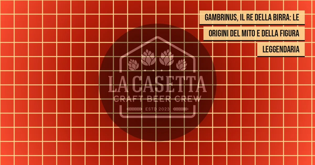 Gambrinus, Il Re Della Birra: Le Origini Del Mito E Della Figura Leggendaria