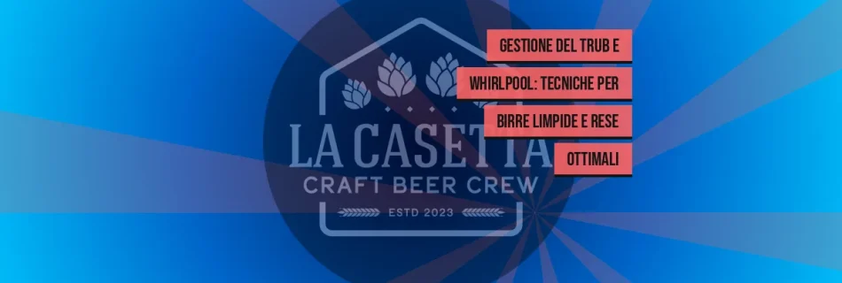 Gestione del Trub e Whirlpool: Tecniche per Birre Limpide e Rese Ottimali