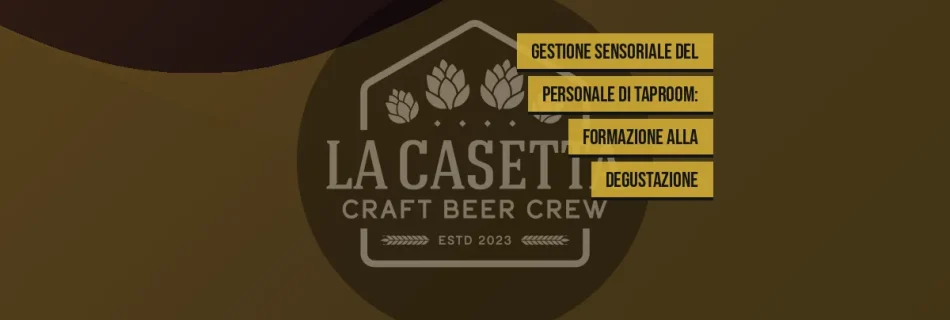 Gestione sensoriale del personale di taproom: formazione alla degustazione