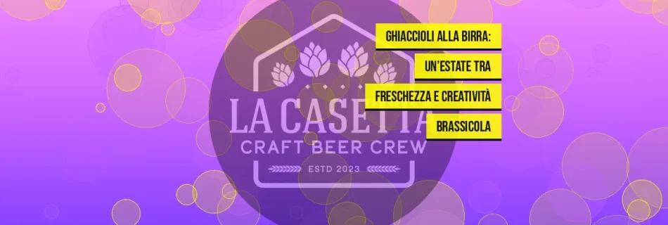 Ghiaccioli alla Birra: un’Estate tra Freschezza e Creatività Brassicola
