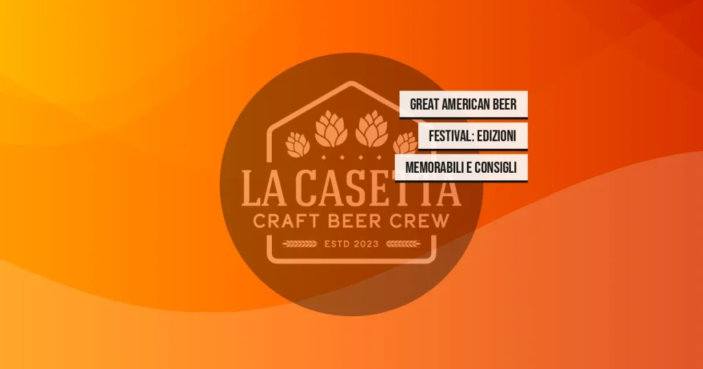 Great American Beer Festival: Edizioni Memorabili e Consigli