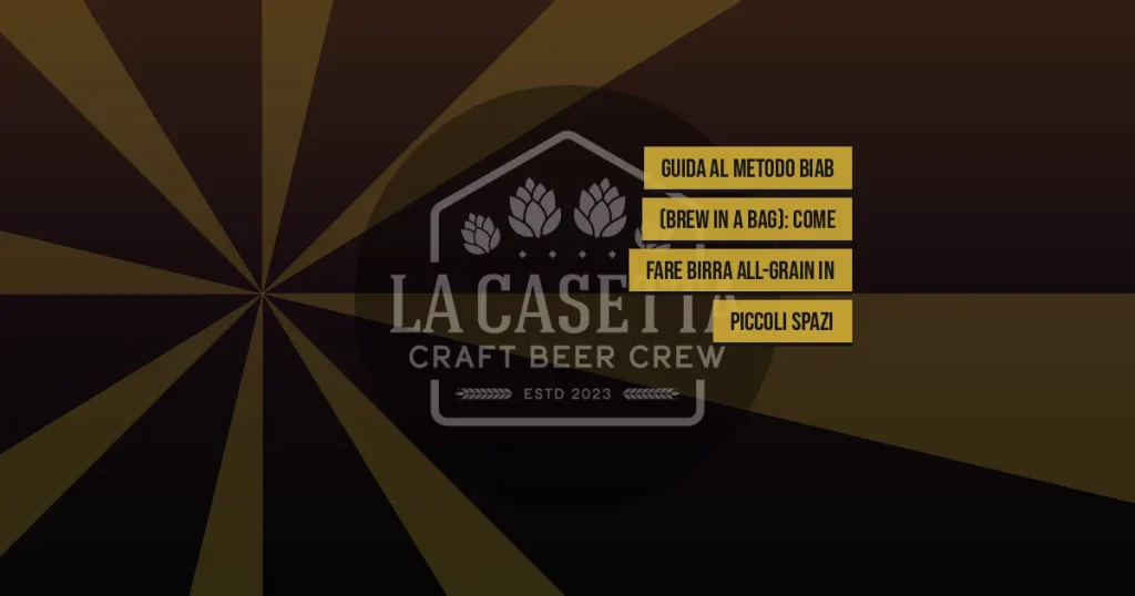 Guida al Metodo BIAB (Brew in a Bag): Come Fare Birra All-Grain in Piccoli Spazi