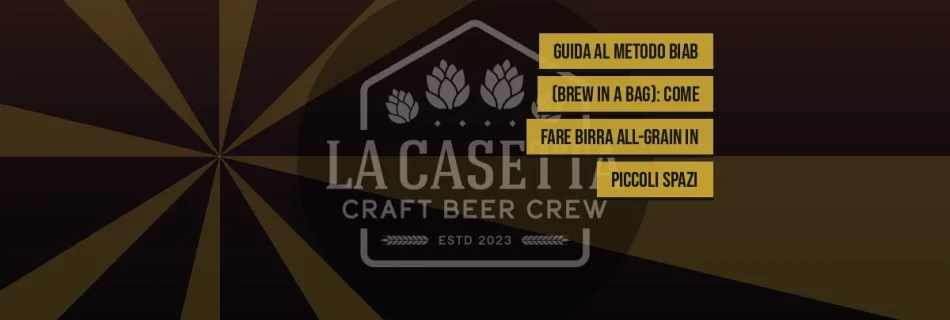 Guida al Metodo BIAB (Brew in a Bag): Come Fare Birra All-Grain in Piccoli Spazi