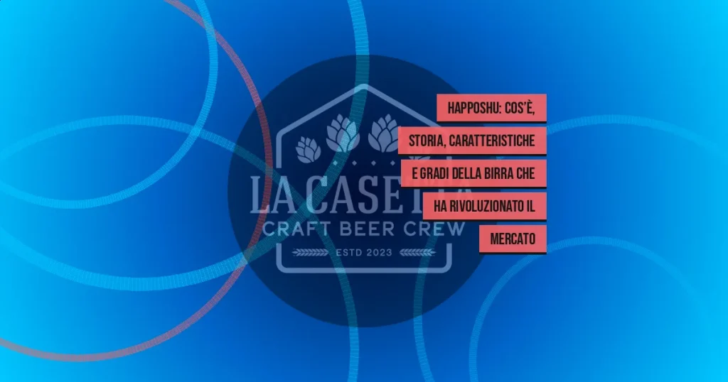 Happoshu: cos’è, storia, caratteristiche e gradi della birra che ha rivoluzionato il mercato