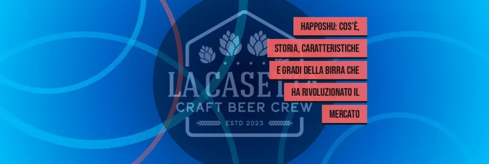 Happoshu: cos’è, storia, caratteristiche e gradi della birra che ha rivoluzionato il mercato