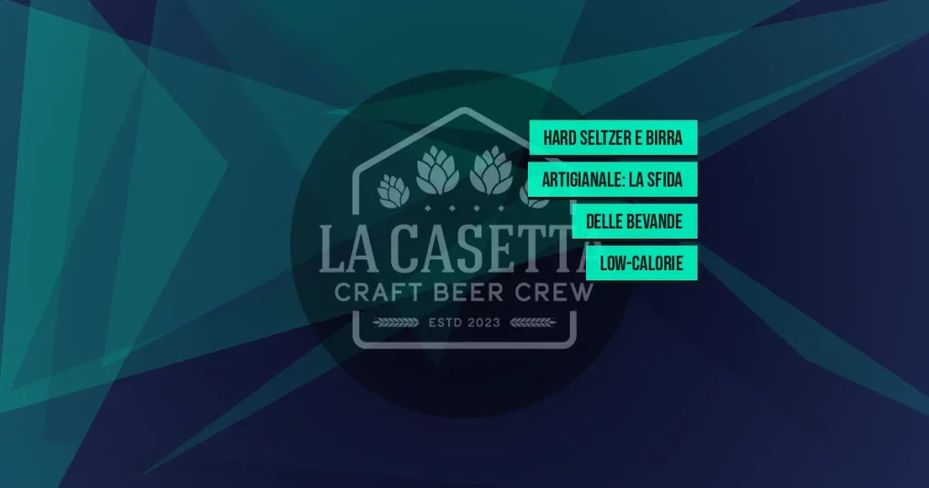 Hard Seltzer e Birra Artigianale: la Sfida delle Bevande Low-Calorie