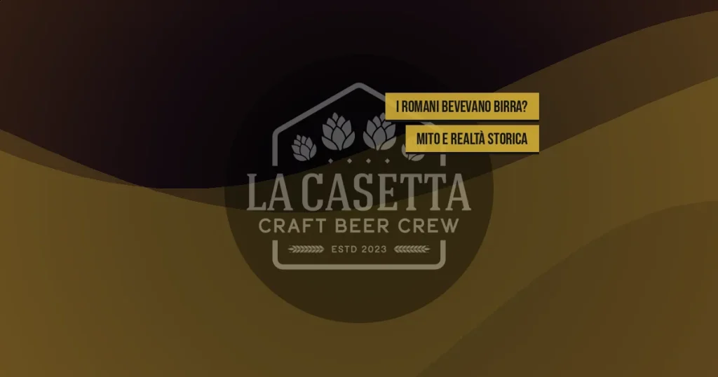 I Romani Bevevano Birra? Mito e Realtà Storica