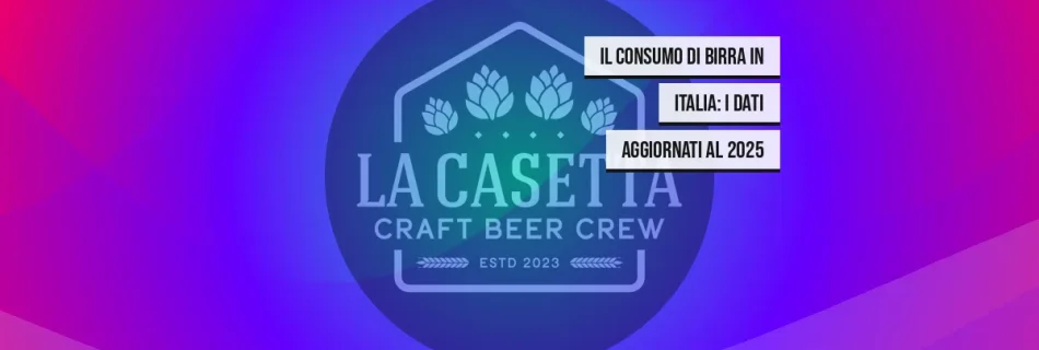 Il consumo di birra in Italia: i dati aggiornati al 2025