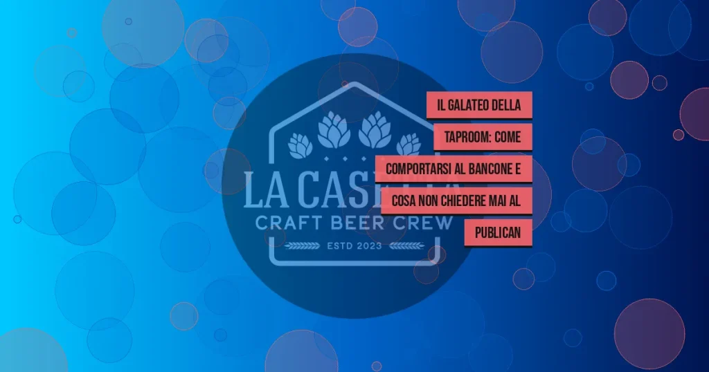 Il galateo della taproom: come comportarsi al bancone e cosa non chiedere mai al publican