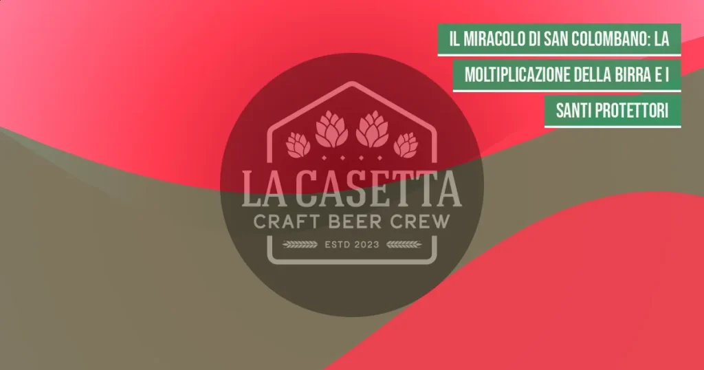 Il Miracolo Di San Colombano: La Moltiplicazione Della Birra E I Santi Protettori
