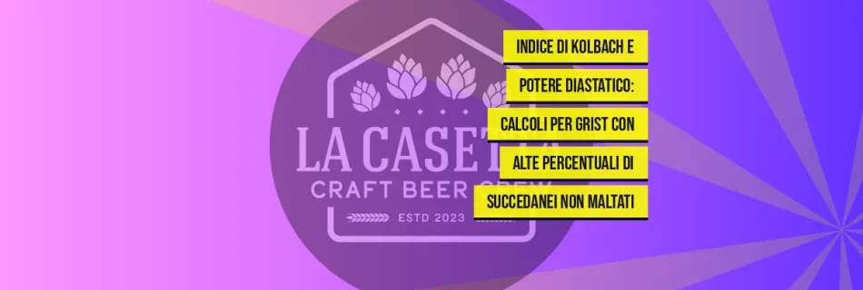 Indice di Kolbach e Potere Diastatico: Calcoli per Grist con Alte Percentuali di Succedanei Non Maltati