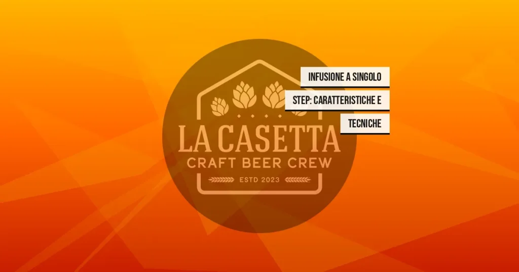 Infusione a Singolo Step: Caratteristiche e Tecniche