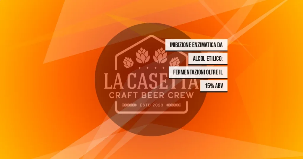 Inibizione enzimatica da alcol etilico: fermentazioni oltre il 15% ABV