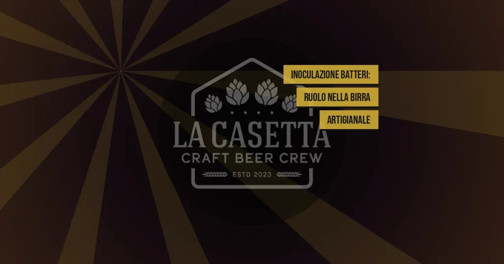 Inoculazione Batteri: Ruolo nella Birra Artigianale