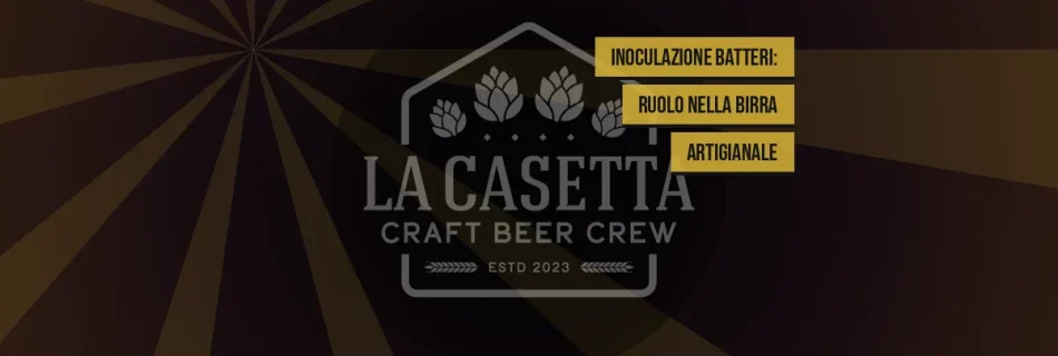 Inoculazione Batteri: Ruolo nella Birra Artigianale
