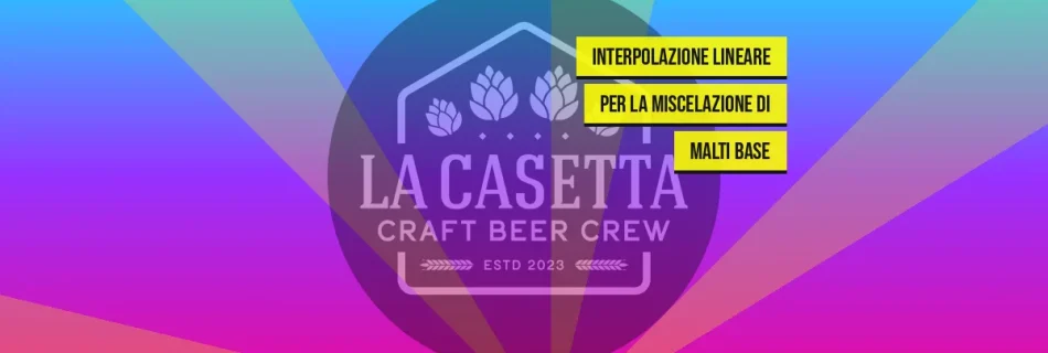 Interpolazione Lineare per la Miscelazione di Malti Base