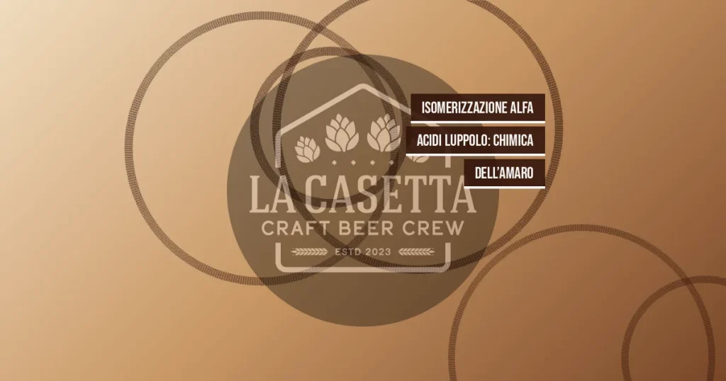 Isomerizzazione Alfa Acidi Luppolo: Chimica dell’Amaro